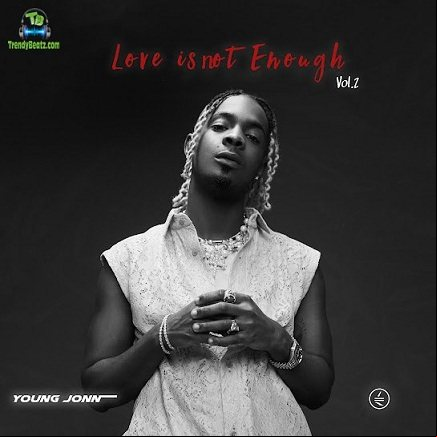  Young Jonn Love Is Not Enough, Vol. 2 EP Album mp3